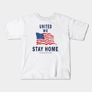 United We Stay Home Kids T-Shirt